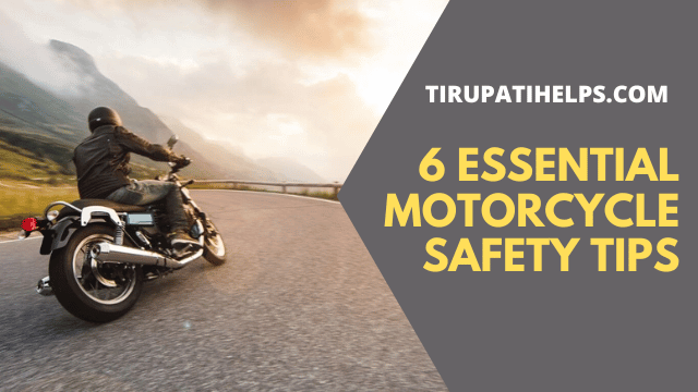 6 Essential Motorcycle Safety Tips Every Rider Should Know