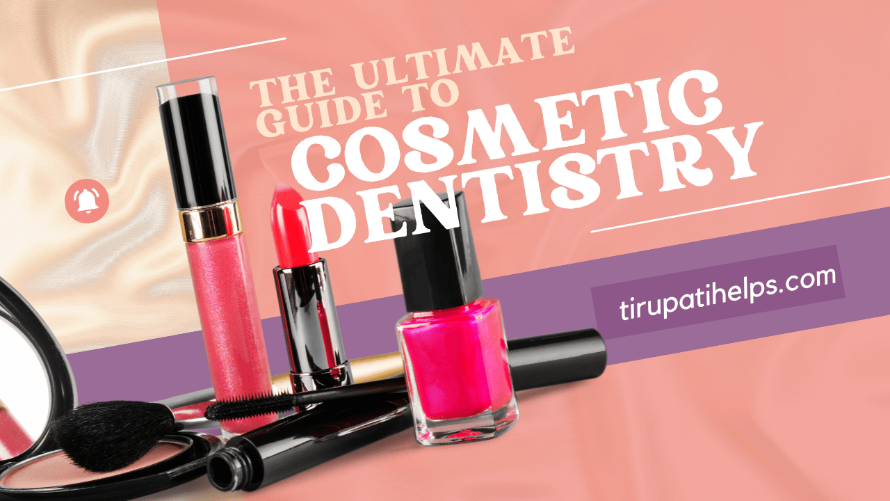 The Ultimate Guide to Cosmetic Dentistry: Everything You Need to Know