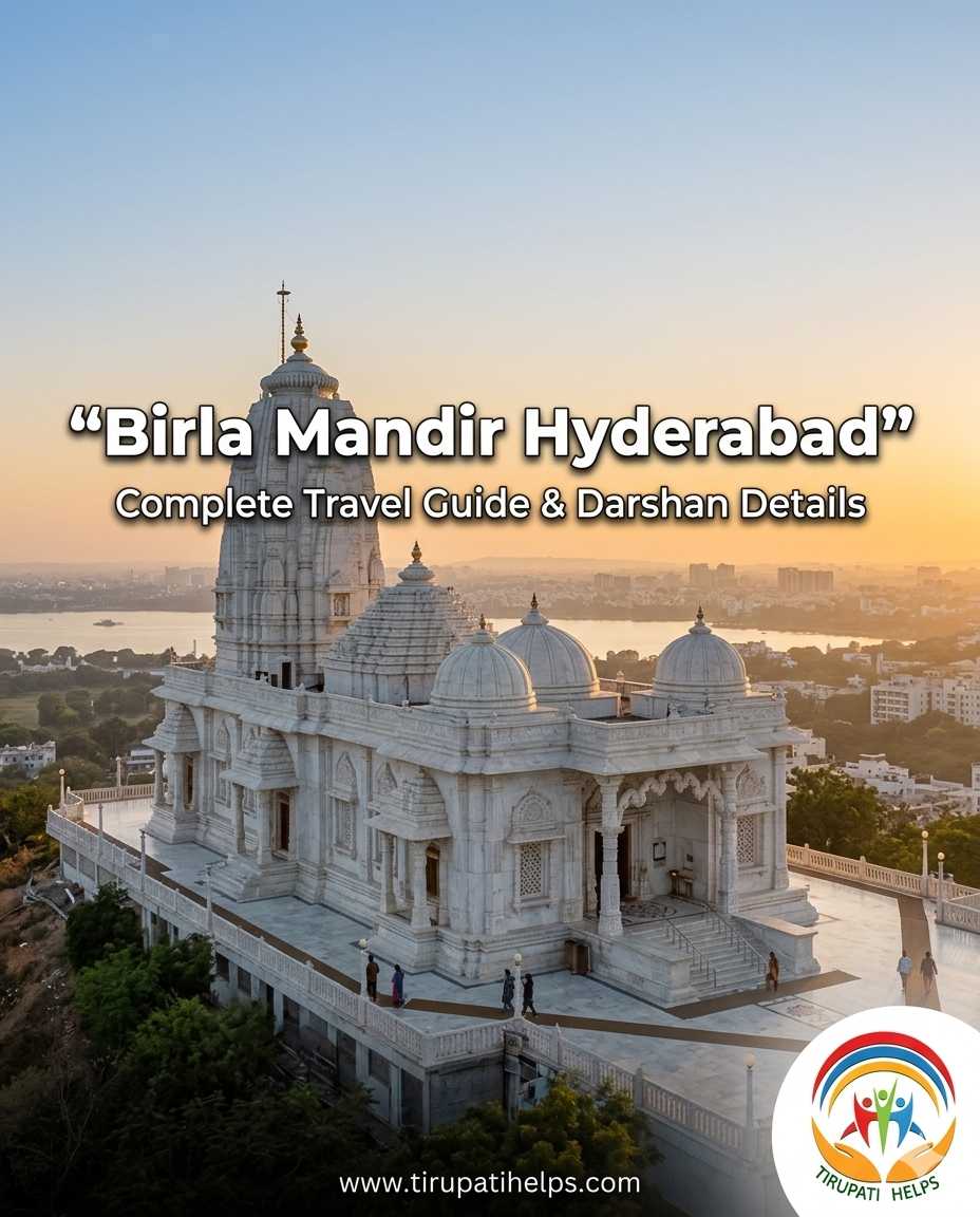 Birla Mandir Hyderabad – Complete Travel Guide, History, Timings & Darshan Details