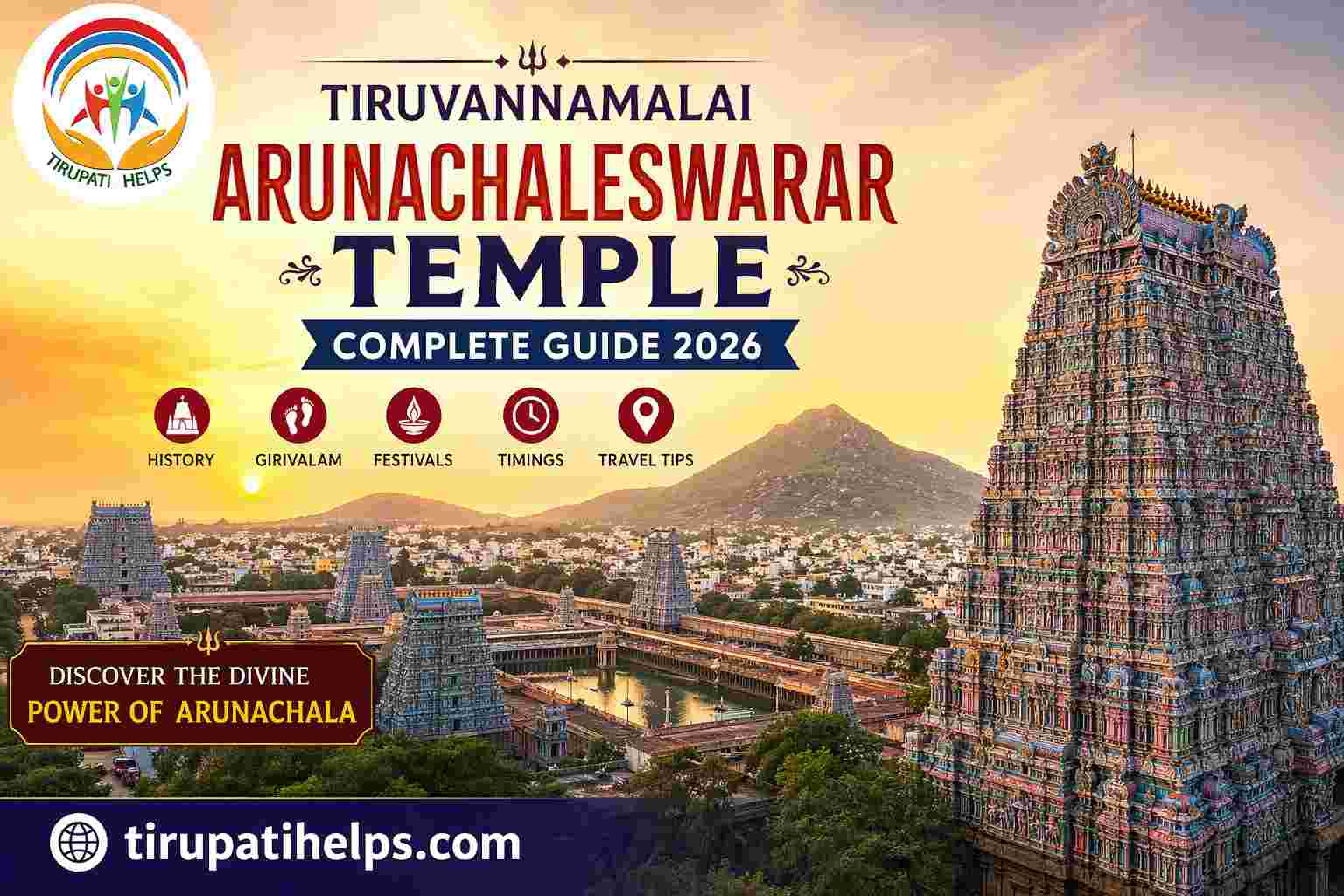 Tiruvannamalai Arunachaleswarar Temple – Complete Spiritual & Travel Guide (2026)